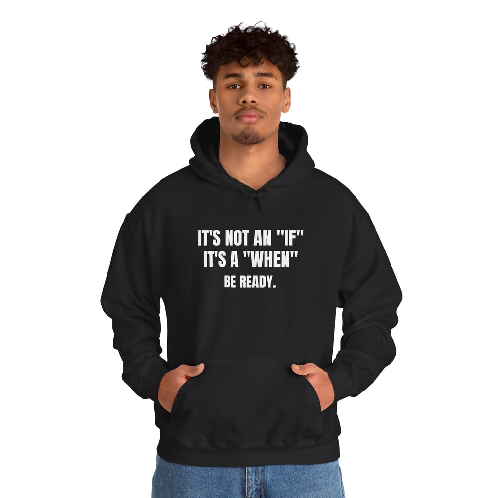 It’s Not an "If" It’s a "When" Sweatshirt