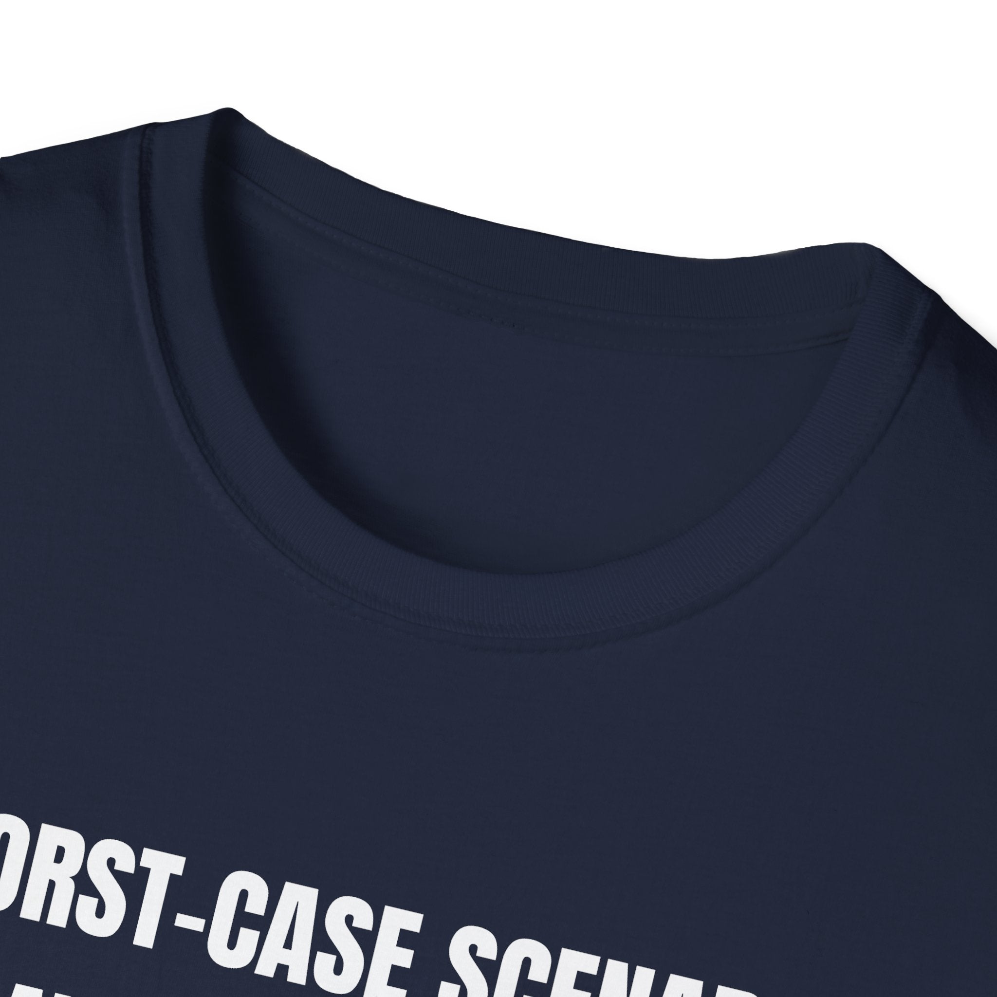 "Worst-Case Scenario? Already On My List." T-Shirt