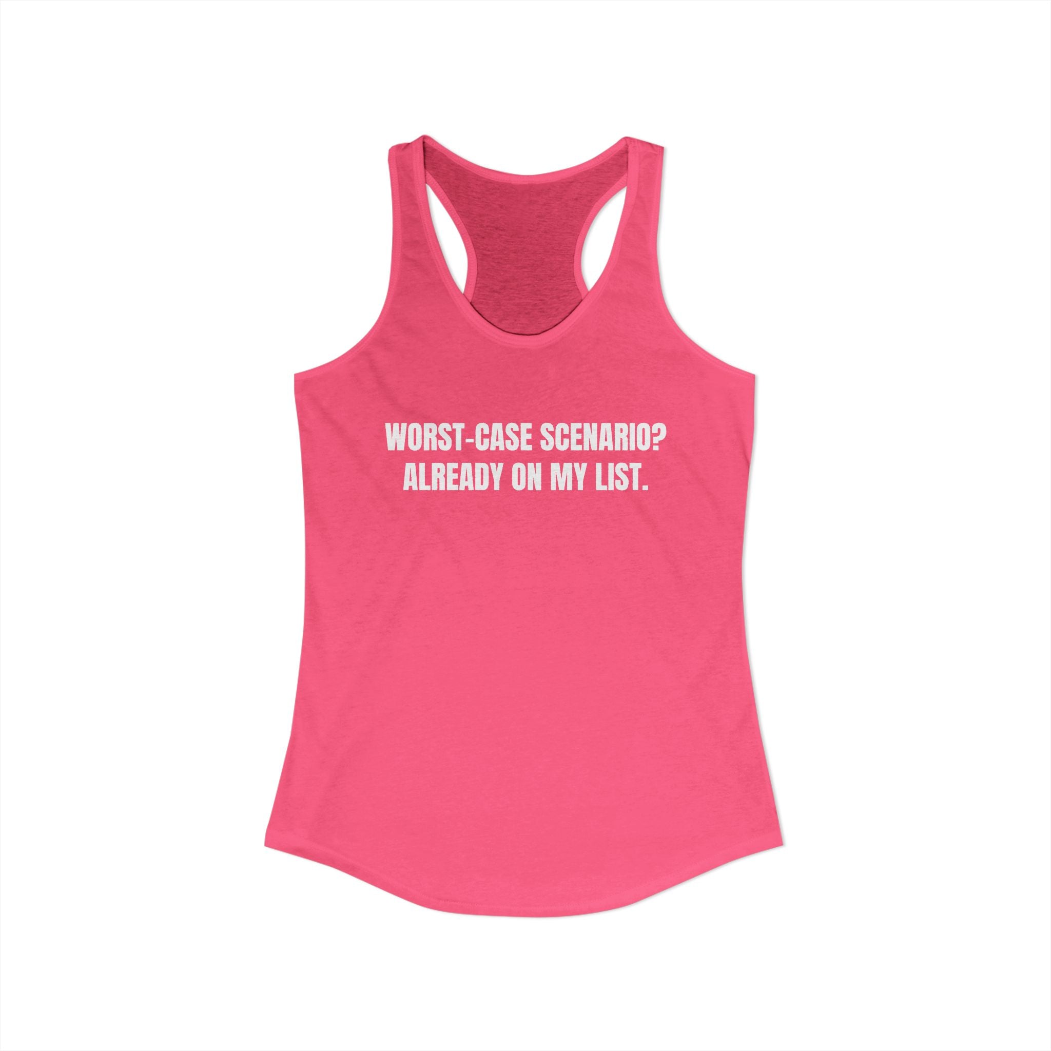 Worst Case Scenario? Already On My List. | Funny Preparedness Tank Top | Lightweight Comfort