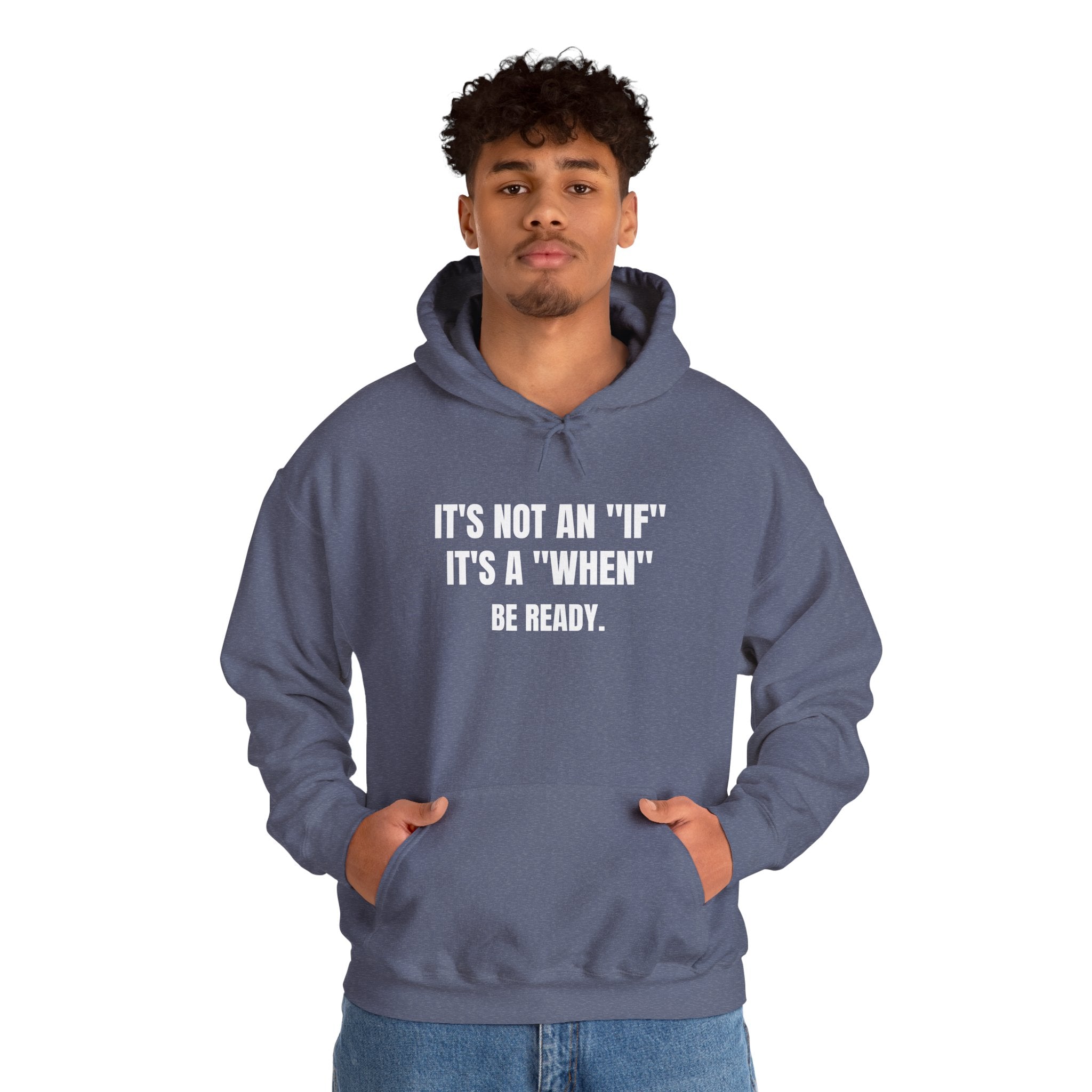 It’s Not an "If" It’s a "When" Sweatshirt