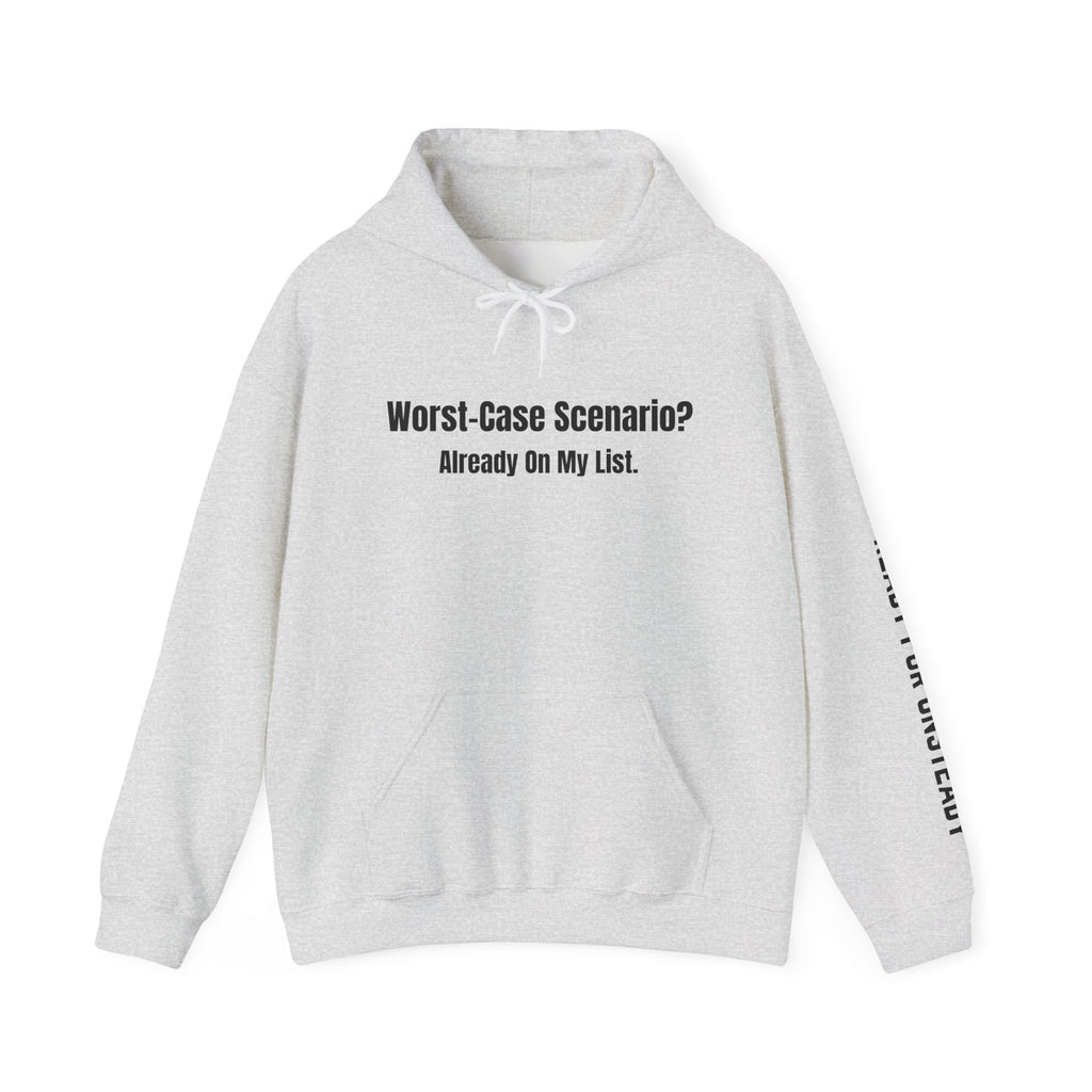"Worst-Case Scenario? Already On My List." Sweatshirt
