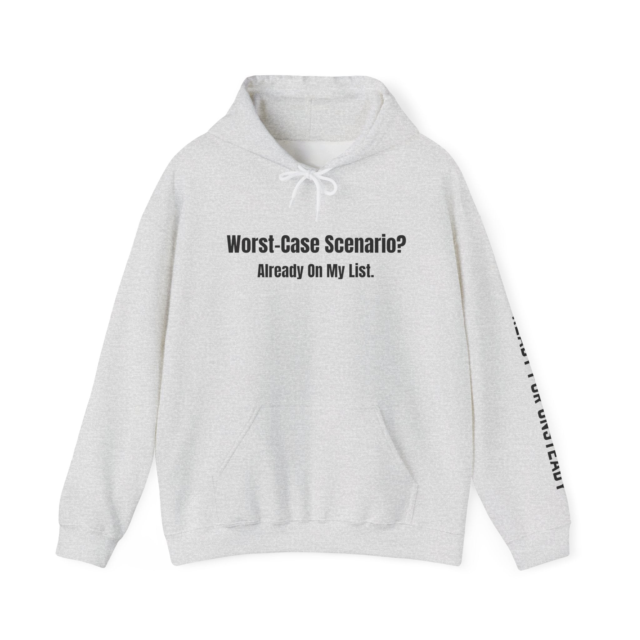 "Worst-Case Scenario? Already On My List." Sweatshirt