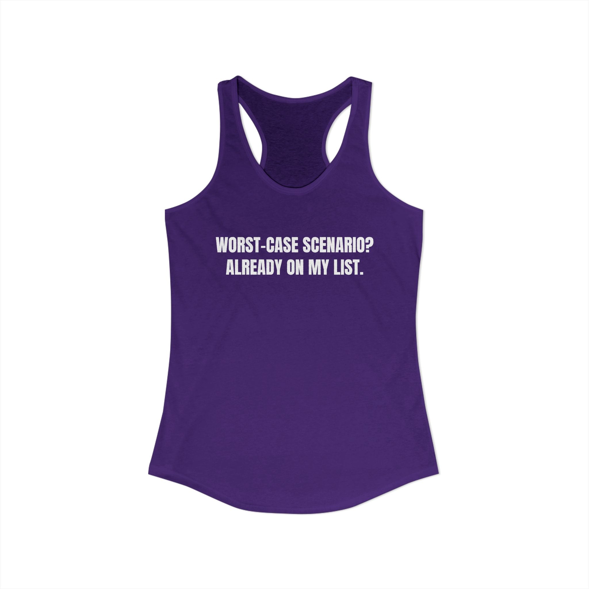 Worst Case Scenario? Already On My List. | Funny Preparedness Tank Top | Lightweight Comfort