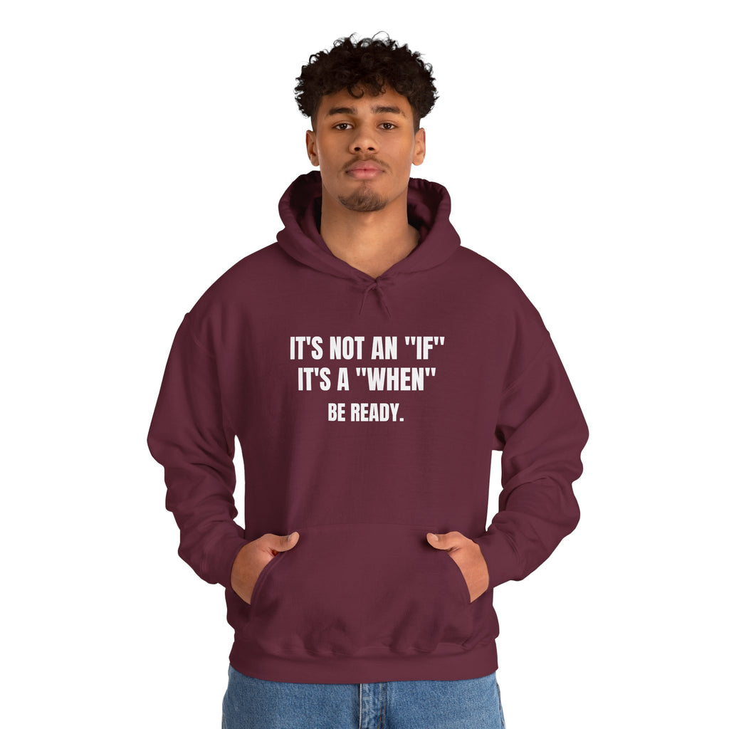 It’s Not an "If" It’s a "When" Sweatshirt
