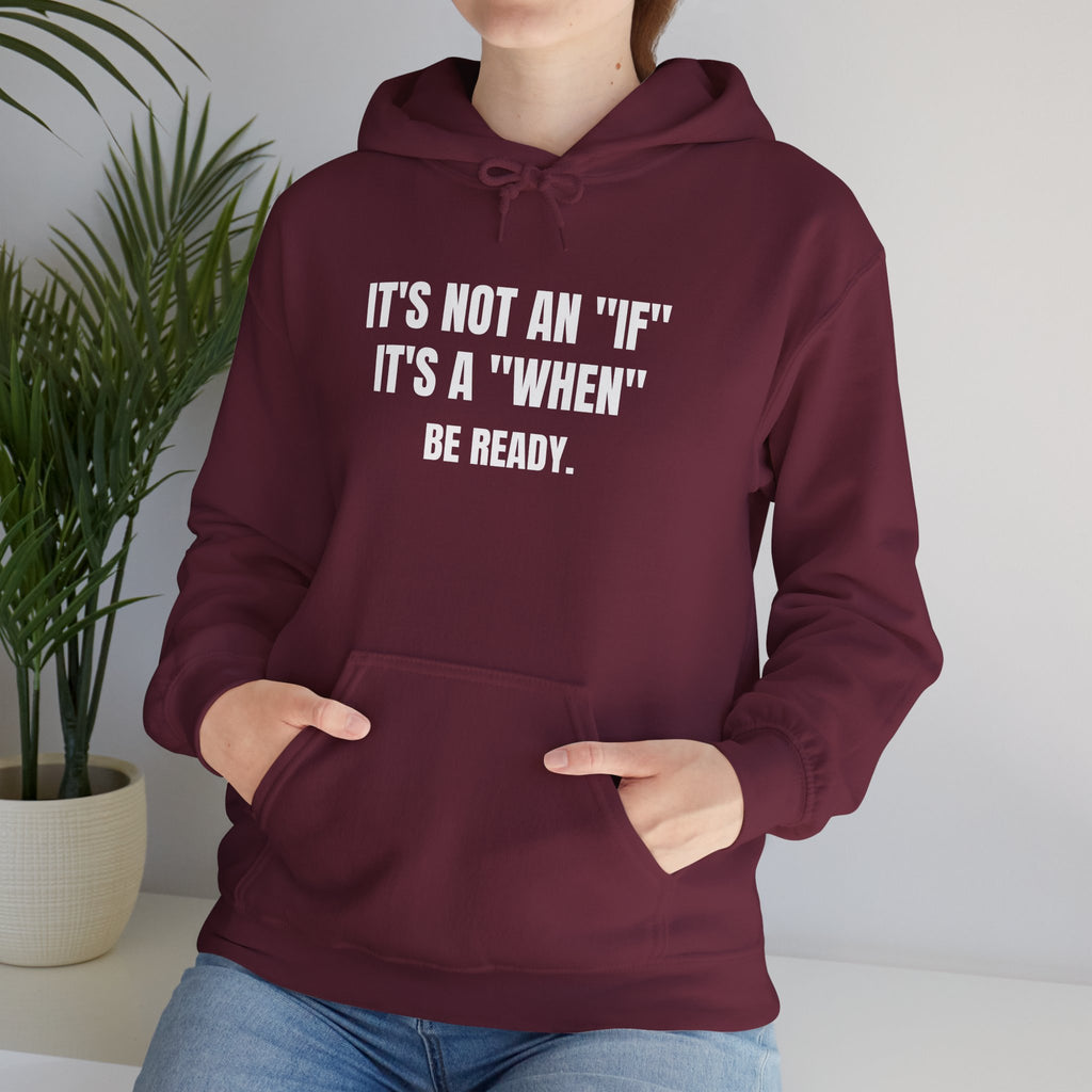 It’s Not an "If" It’s a "When" Sweatshirt