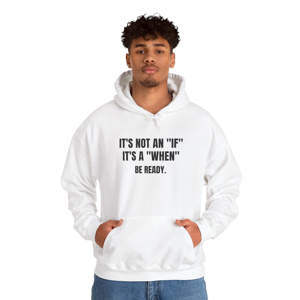 It’s Not an "If" It’s a "When" Sweatshirt