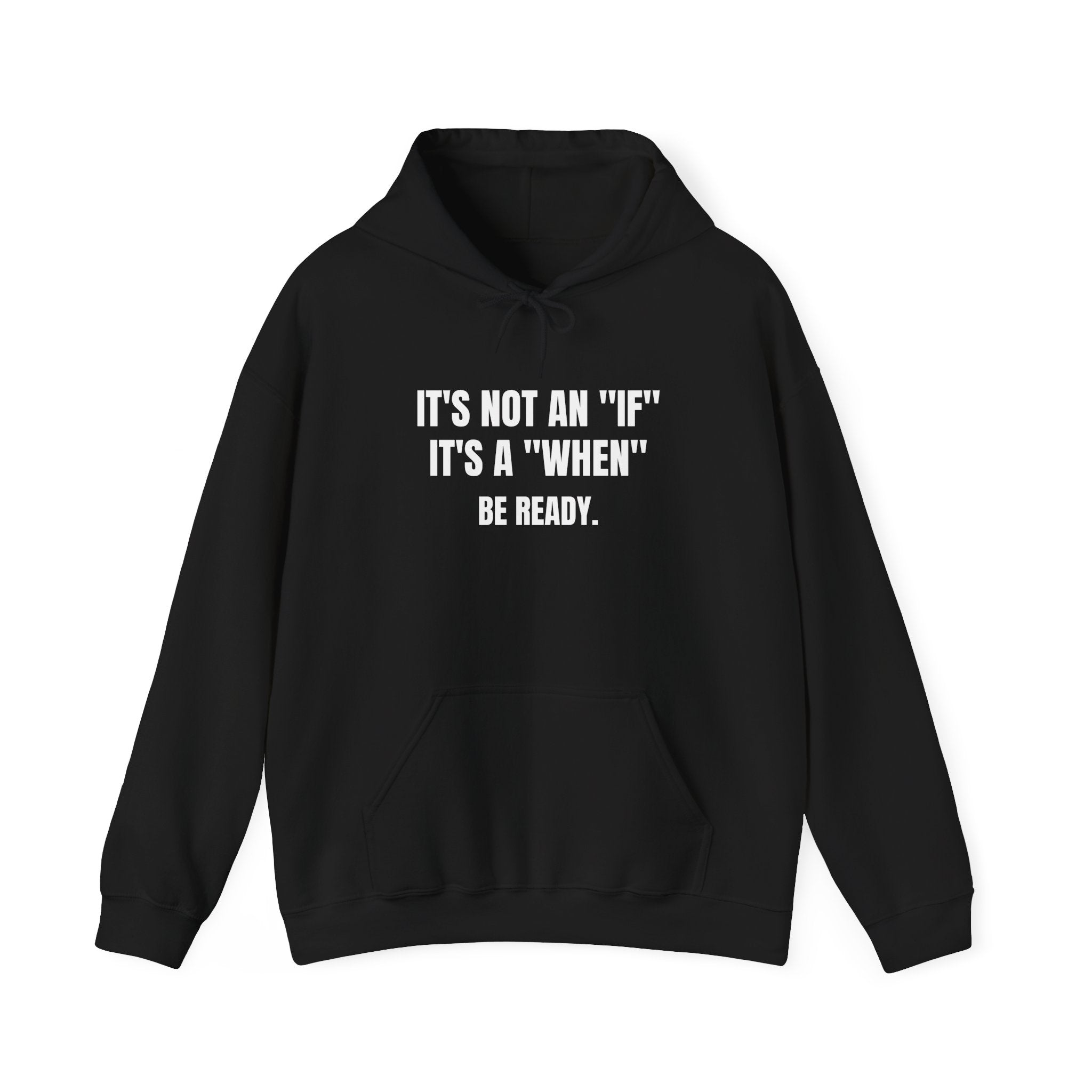 It’s Not an "If" It’s a "When" Sweatshirt