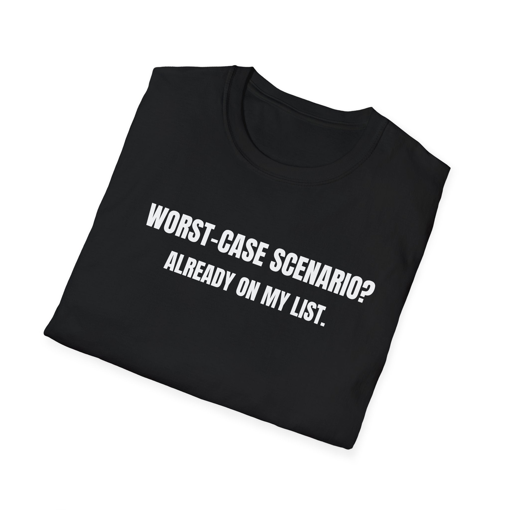 "Worst-Case Scenario? Already On My List." T-Shirt