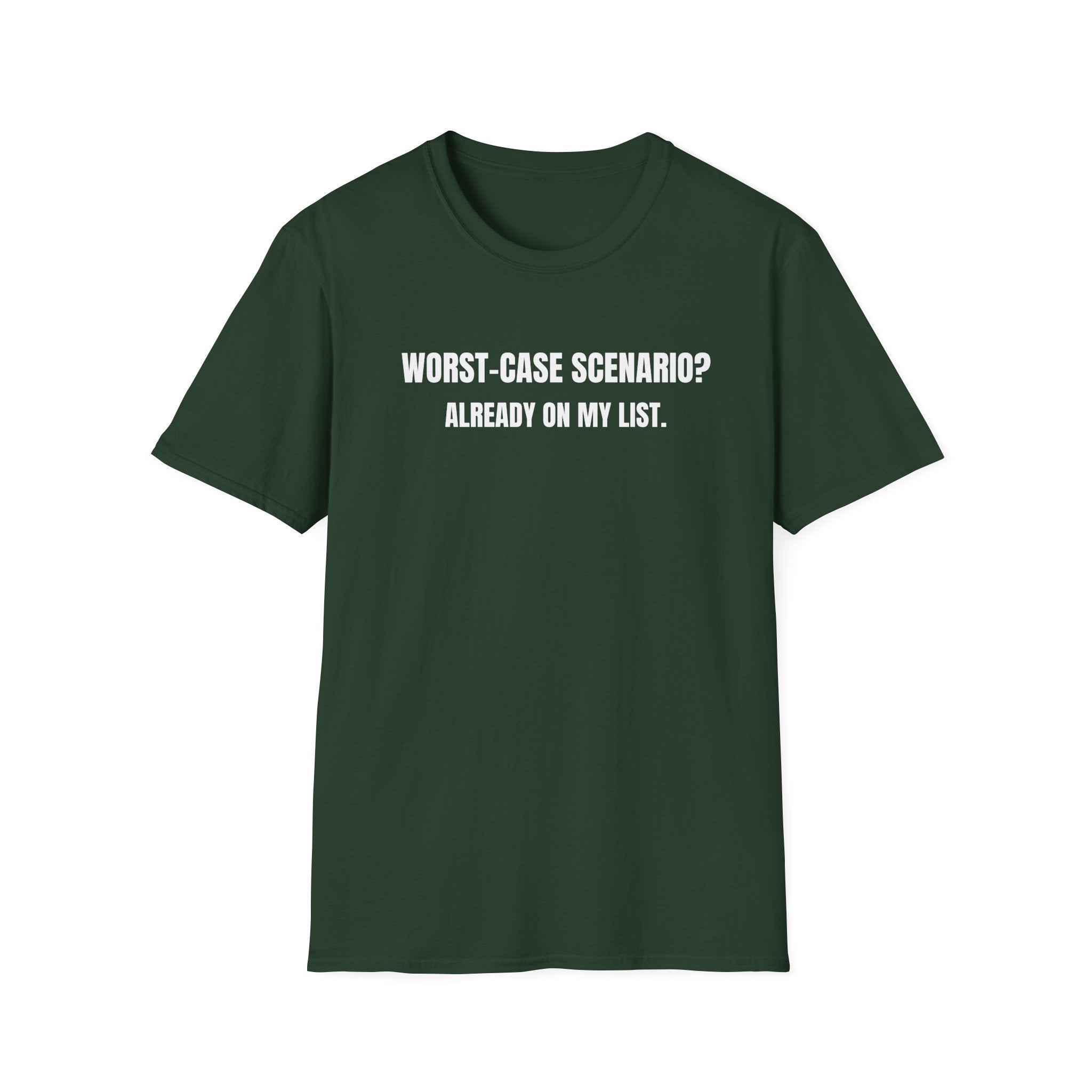 "Worst-Case Scenario? Already On My List." T-Shirt