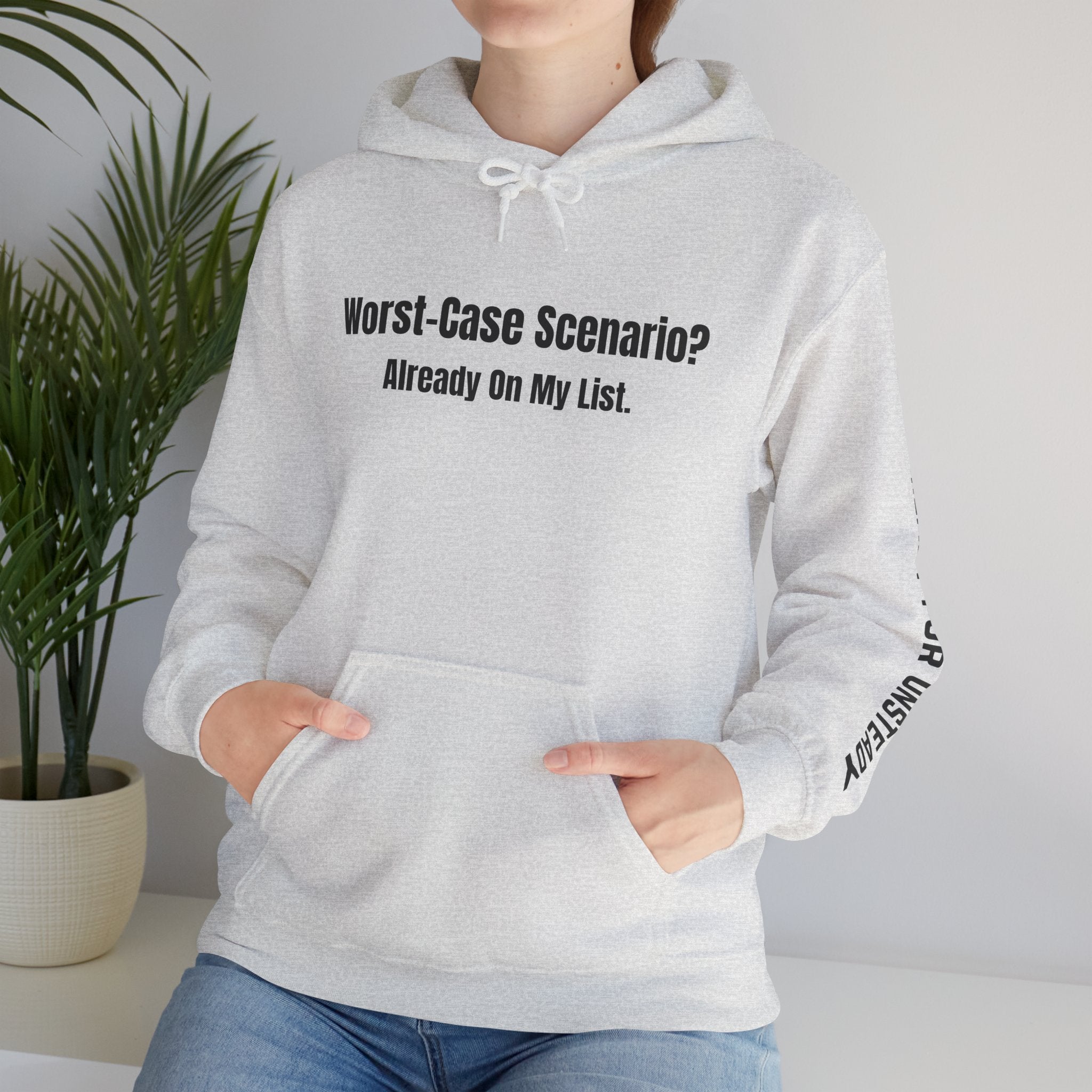 "Worst-Case Scenario? Already On My List." Sweatshirt